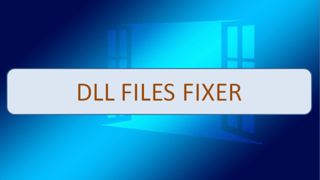 Best DLL Fixer Software For Windows