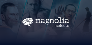 Magnolia Selects